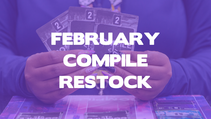 February Compile restock (3rd printing) live now!